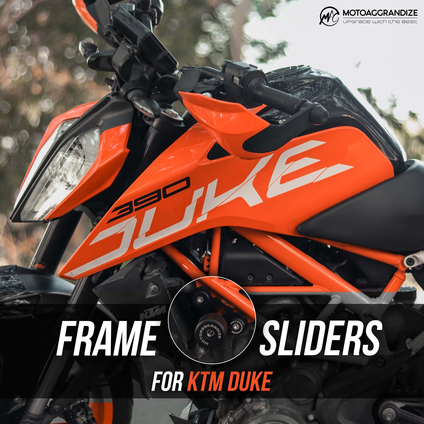 Motoaggrandize Frame sliders/ Crash Protectors for KTM Duke 125/ 200/ 250/ 390 (Gen 1 & 2)